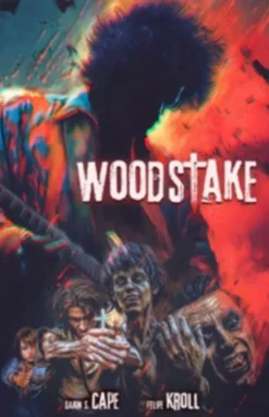 Woodstake: Three Days of Peace, Music and Blood