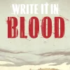 Write It In Blood