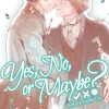 Yes No Or Maybe Where Home Is (Light Novel)