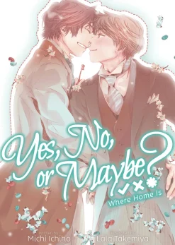 Yes No Or Maybe Where Home Is (Light Novel)